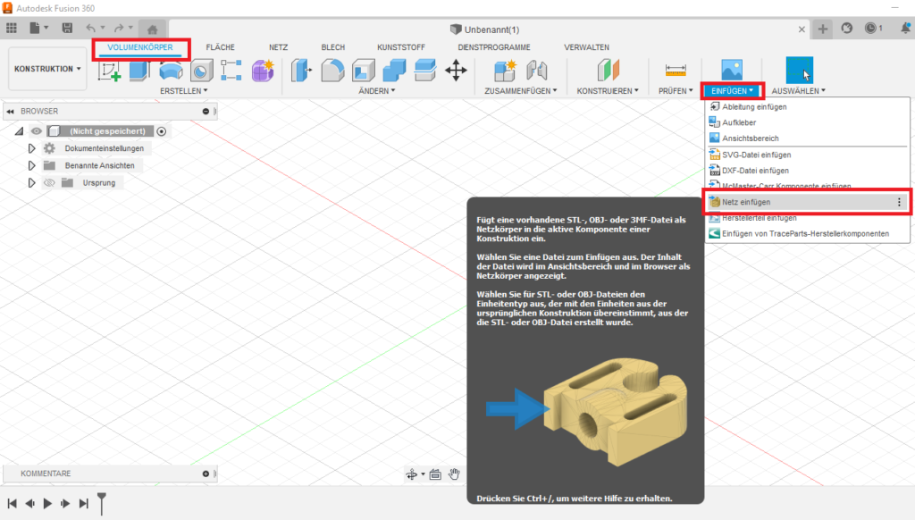 STL- Dateien werden in Fusion 360 in der Umgebung Volumenkörper unter "Einfügen" und "Netz einfügen" importiert.